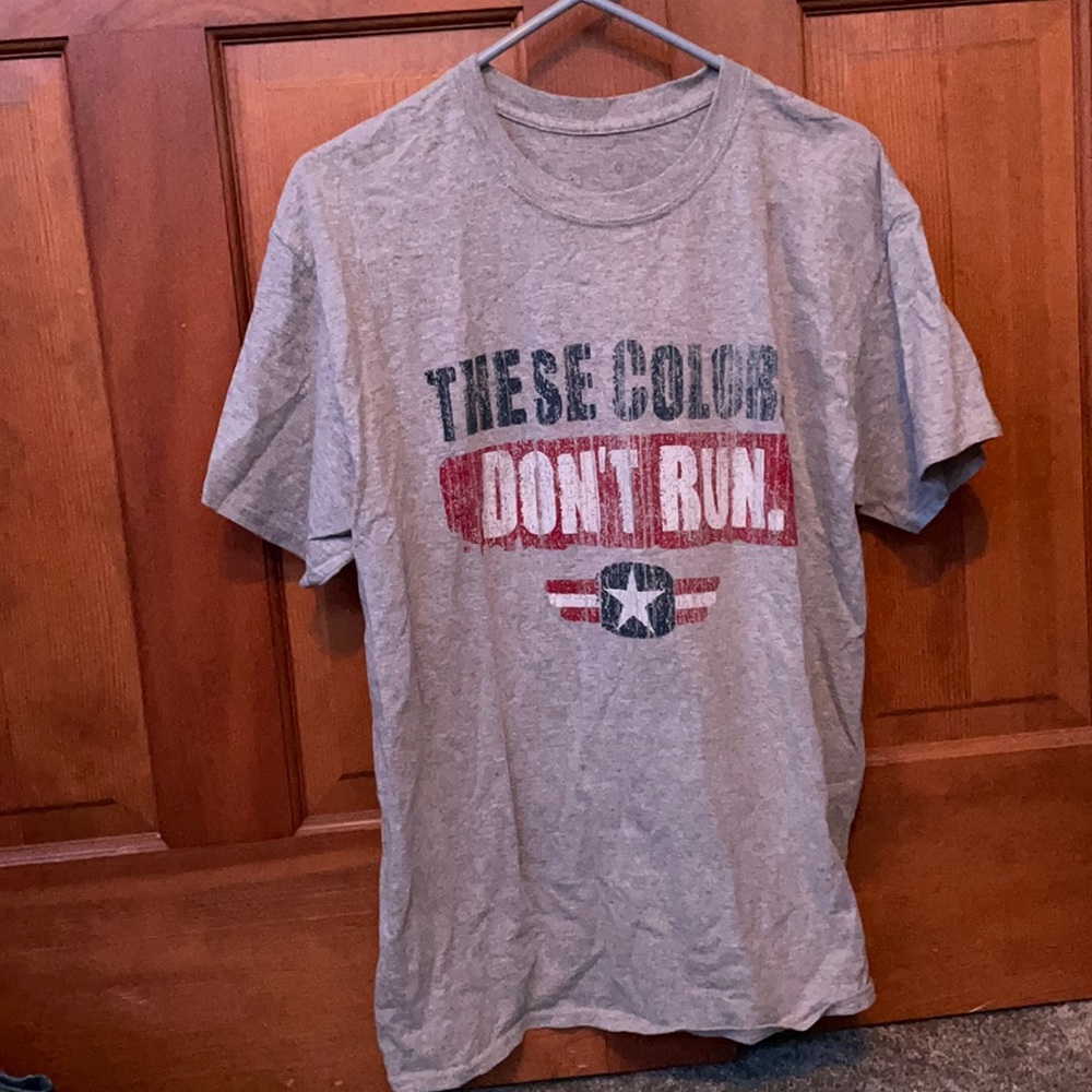 “These Colors Don’t Run” T-Shirt